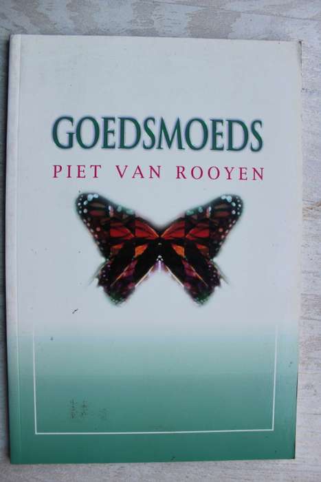 Goedsmoeds  - Piet van Rooyen      Gedigte