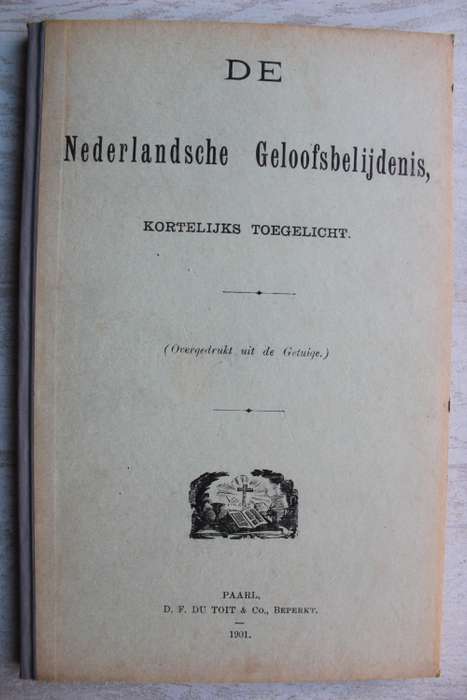 De Nederlandsche Geloofsbelijdenis kortelijks toegelicht