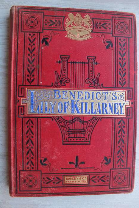 The Lily of Killarney - an opera in three acts by Julius Benedict.