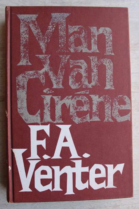 Man van Cirene -- F.A. Venter