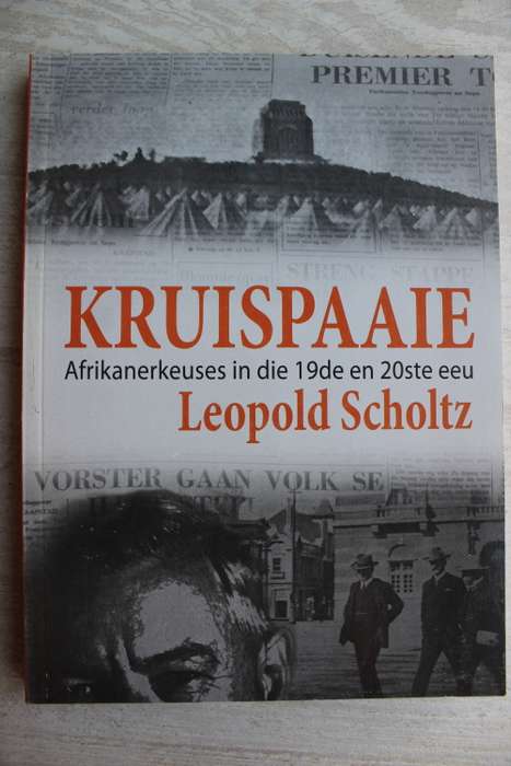 KRUISPAAIE. Afrikanerkeuses in die 19de en 20ste eeu. Leopold Scholtz