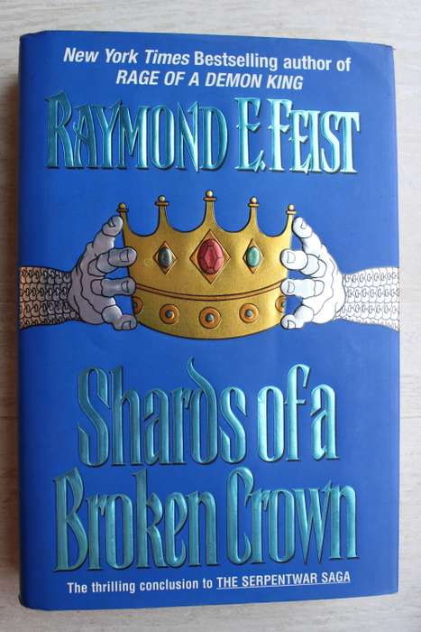 Shards of a Broken Crown - Raymond E Feist
