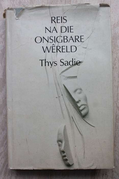 Reis na die Onsigbare Wereld - Sadie, Thys