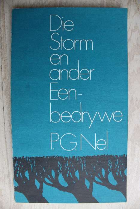 Die Storm en ander Eenbedrywe - P G Nel