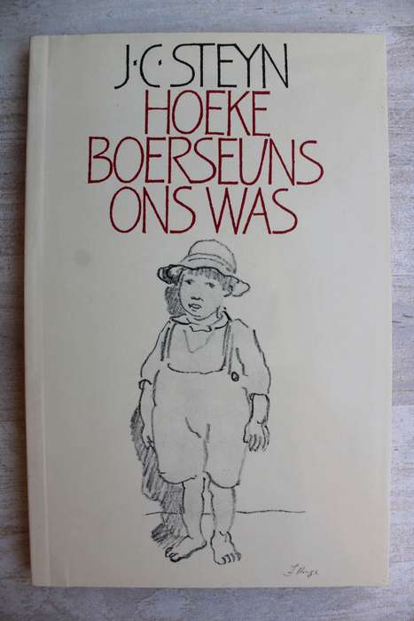 Hoeke Boerseuns ons was -  J C Steyn