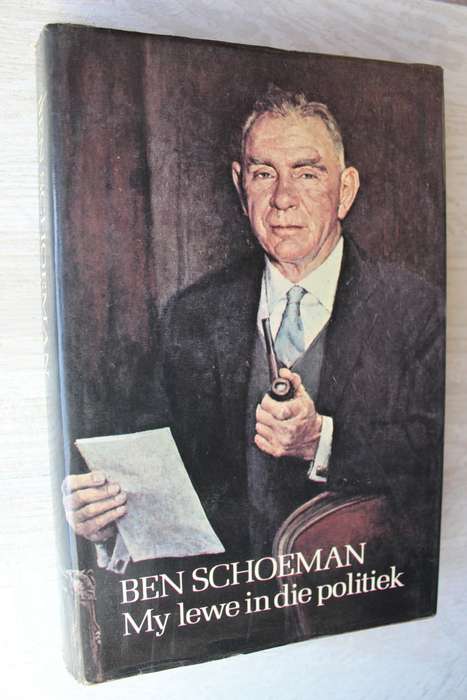Ben Schoeman - My Lewe in die Politiek
