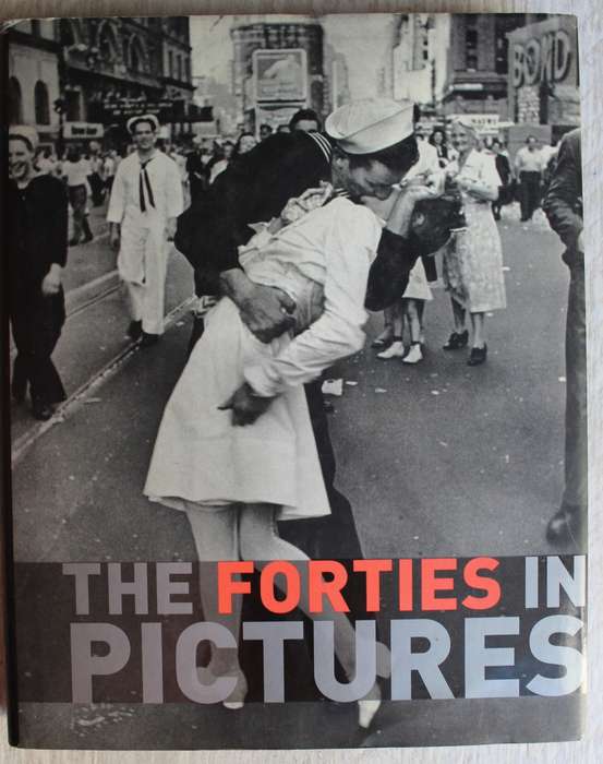 The Forties in Pictures - James Lescott