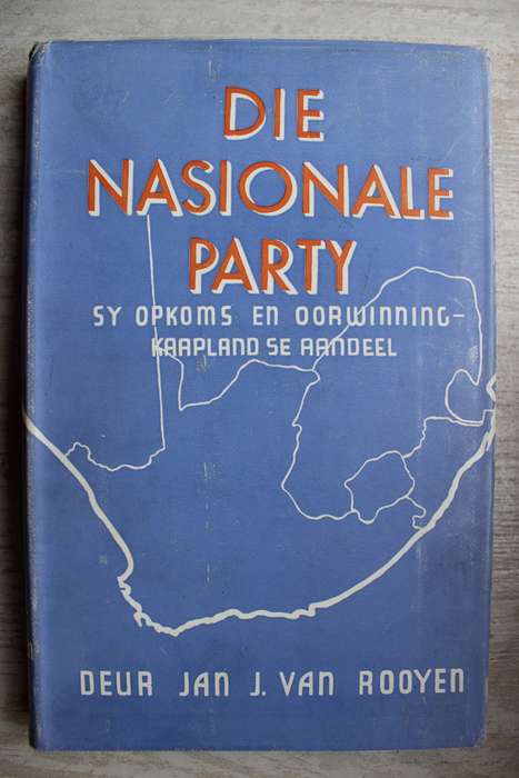 Die Nasionale Party sy Opkoms en Oorwinning - Kaapland se Aandeel - Jan J. van Rooyen