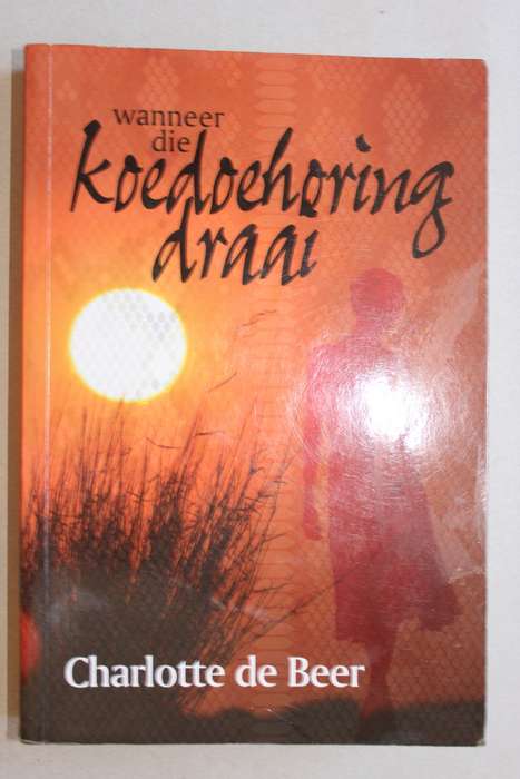 Wanneer Die Koedoehoring Draai / Charlotte De Beer