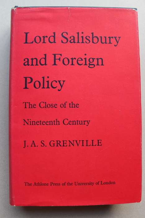 Lord Salisbury and Foreigh Policy - The Close of the Nineteenth Century - Grenville