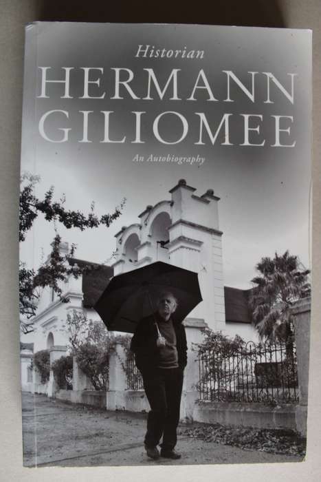 Historian: An Autobiography - Hermann Giliomee