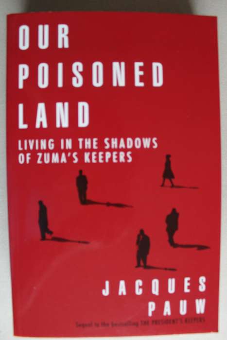 Our Poisoned Land -  Jacques Pauw