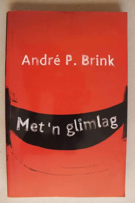 ANDRE P BRINK - Met `n glimlag