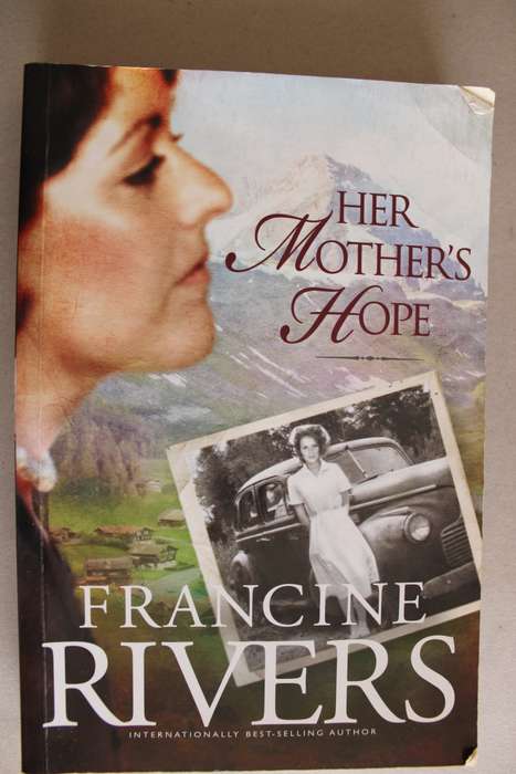 Her Mother`s hope - Francine Rivers