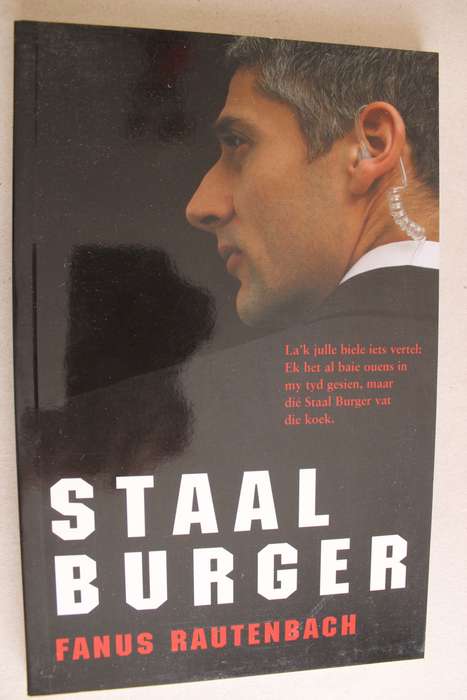 STAAL BURGER . Fanus Rautenbach