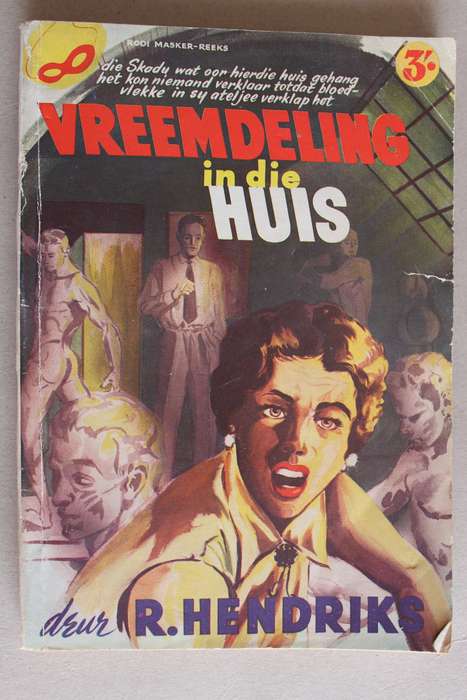 Vreemdeling in die huis - Hendriks - Rooi masker reeks 4