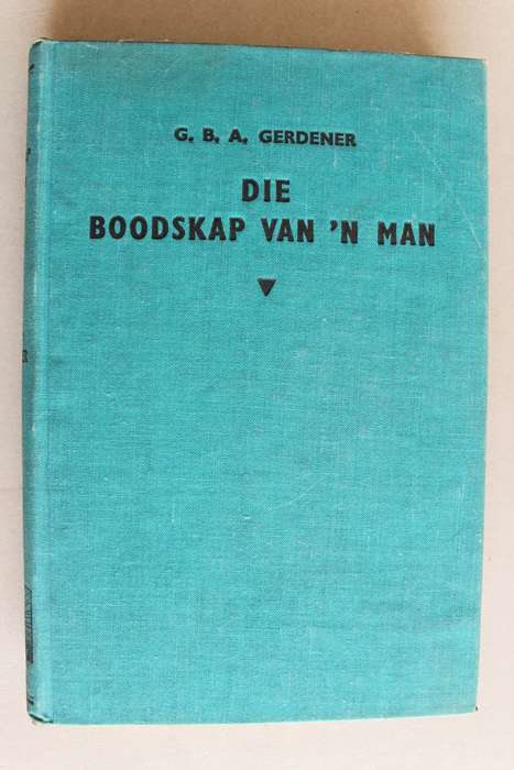 Die Boodskap van `n Man, Lewenskets van Prof. J du Plessis -  Gerdener