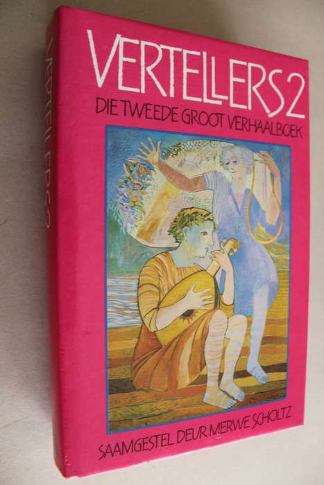 Vertellers 2 - Die tweede groot verhaalboek - Merwe Scholtz