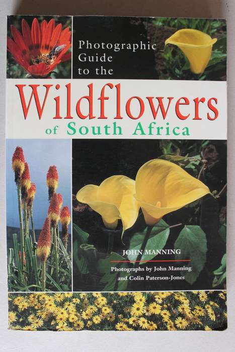 Photographic Guide to the Wildflowers of South Africa - Manning, John