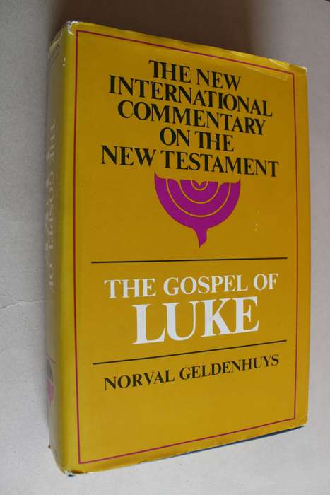 The New International Commentary on the New Testament - The Gospel of Luke / Geldenhuys