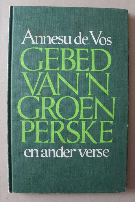 Gebed van `n groen perske - Annesu de Vos