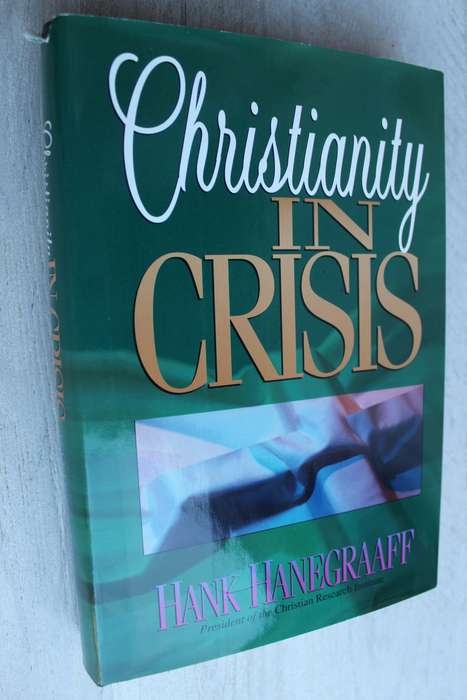 Christianity in Crisis - Hanegraaff