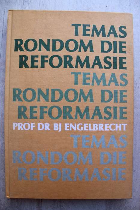 Temas rondom die Reformasie - Engelbrecht