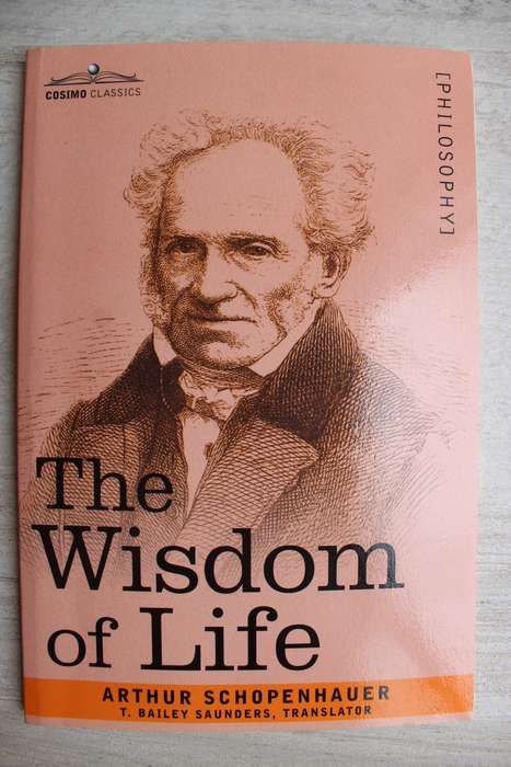 The Wisdom of Life - Arthur Schopenhauer