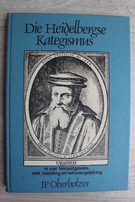 Die Heidelbergse Kategismus - Oberholzer