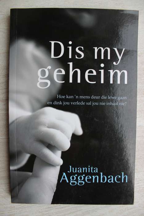 Dis my geheim - Juanita Aggenbach
