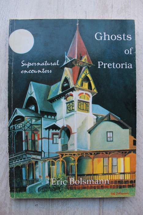 Ghosts of Pretoria - Eric Bolsmann
