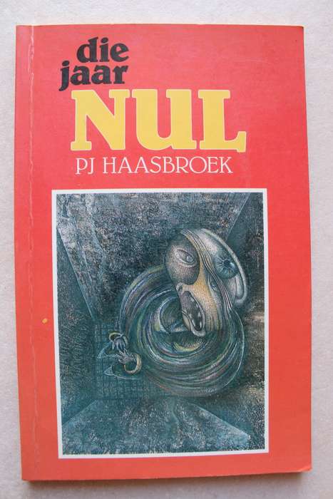 Die jaar nul - P. J. Haasbroek