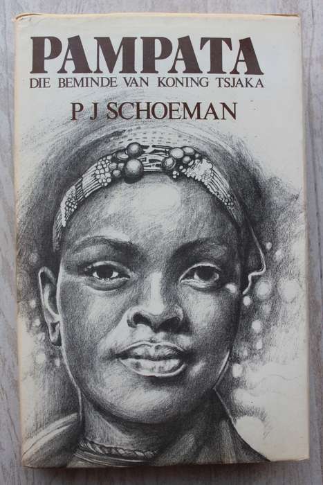 Pampata: Die Beminde van Koning Tsjaka - Schoeman, P. J.