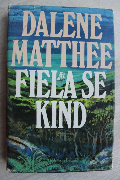 Fiela se kind - Dalene Matthee