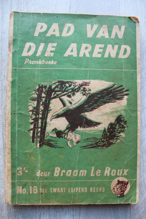 Die Swart Luiperd reeks 16  - Braam le Roux / Pad van die Arend