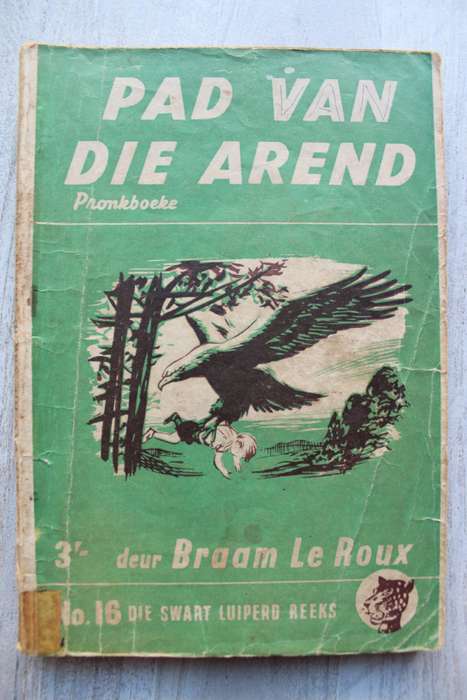 Die Swart Luiperd reeks 16  - Braam le Roux / Pad van die Arend
