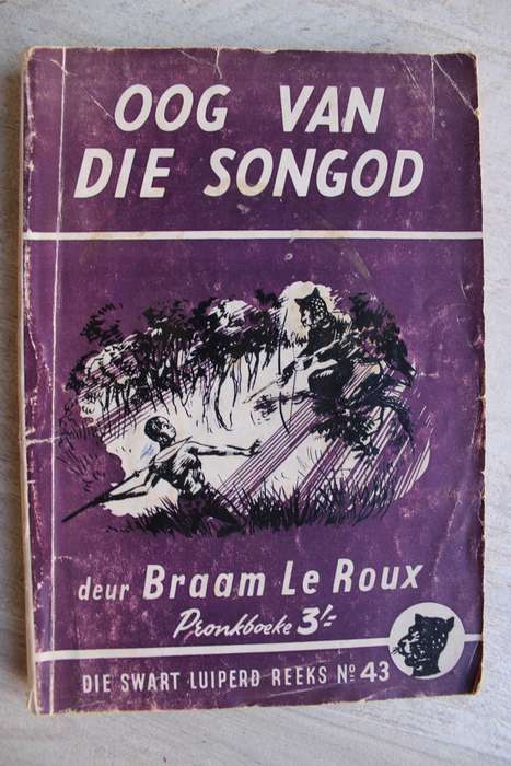 Die Swart Luiperd reeks 43  - Braam le Roux / Oog van die songod