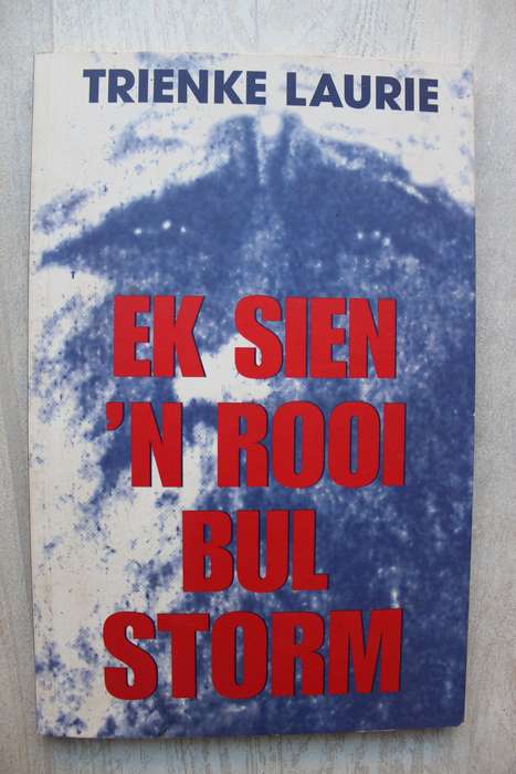 GETEKEN: Ek Sien 'n Rooi Bul Storm - Trienke Laurie