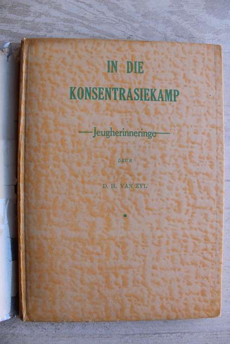 In die Konsentrasiekamp - Jeugherinneringe / Van Zyl