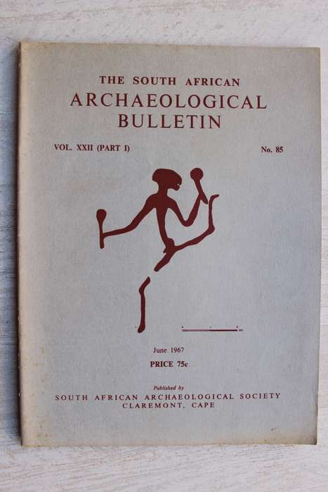 THE SOUTH AFRICAN ARCHAEOLOGICAL BULLETIN number 85  volume xxiii - June 1967