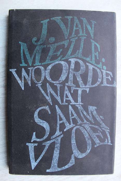 Woorde wat saamvloei / J Melle