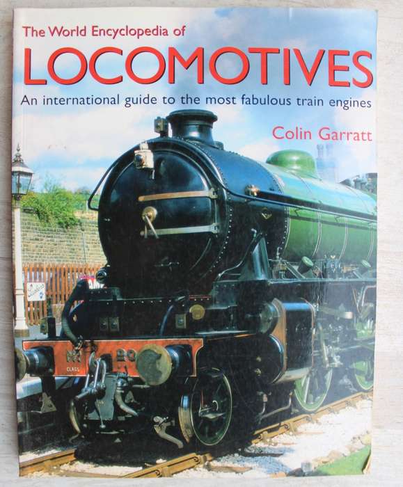 THE WORLD ENCYCLOPEDIA OF LOCOMOTIVES by Colin Garratt