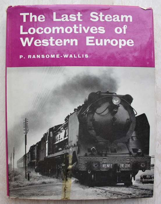 The Last Steam Locomotives of Western Europe / Ransome-Wallis