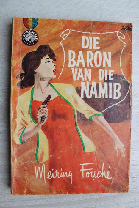 Polisie en Swerwer Speurreeks no 36 Die Baron van die Namib Meiring Fouche ( FA Venter)