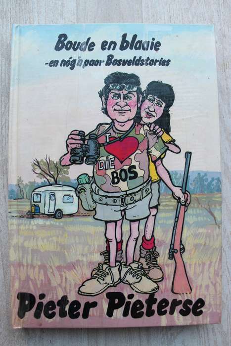 Boude en Blaaie - en nog `n paar Bosveldstories - Pieter Pieterse
