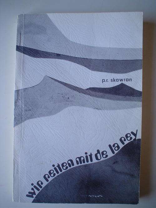 Wir reiten mit De la Rey - Skawran