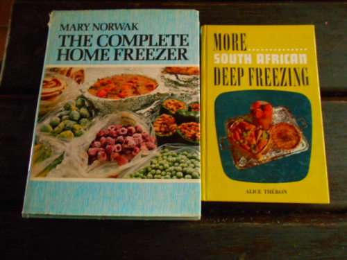2 DEEP FREEZING HARDBACK BOOKS - Complete Home Freezer and More SA Deep Freezing