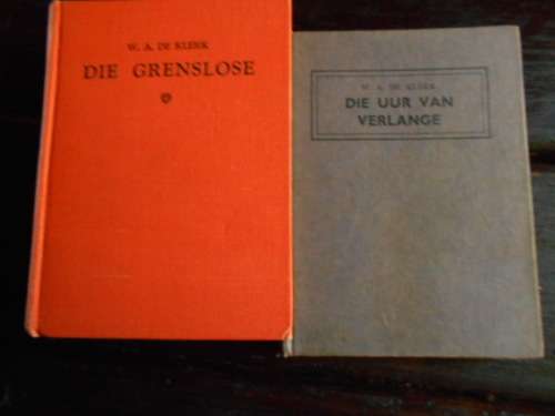 TWEE WA DE KLERK BOEKE - DIE GRENSLOSE 1946 NAS PERS and  DIE UUR VAN VERLANGE NB BOEKKLUB