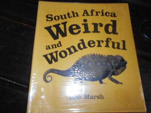 ROB MARSH - South Africa Weird and Wonderful  Tafelberg  illus Paperback  January 1, 2003