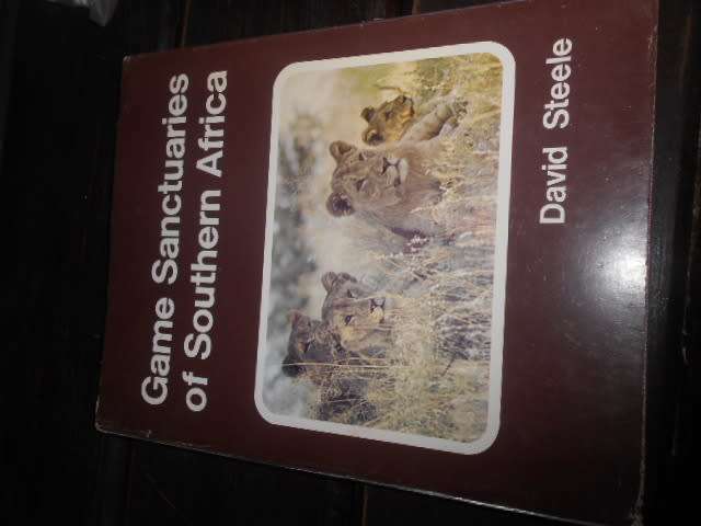 DAVID STEELE - GAME SANCTUARIES OF SOUTHERN AFRICA illus Howard Timmins 1972